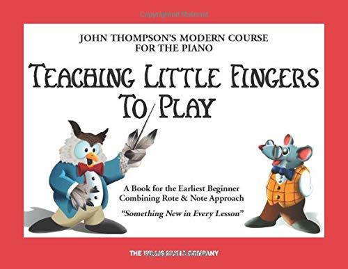 John's Thompson Modern Course for Piano -Teaching Little Fingers to Play